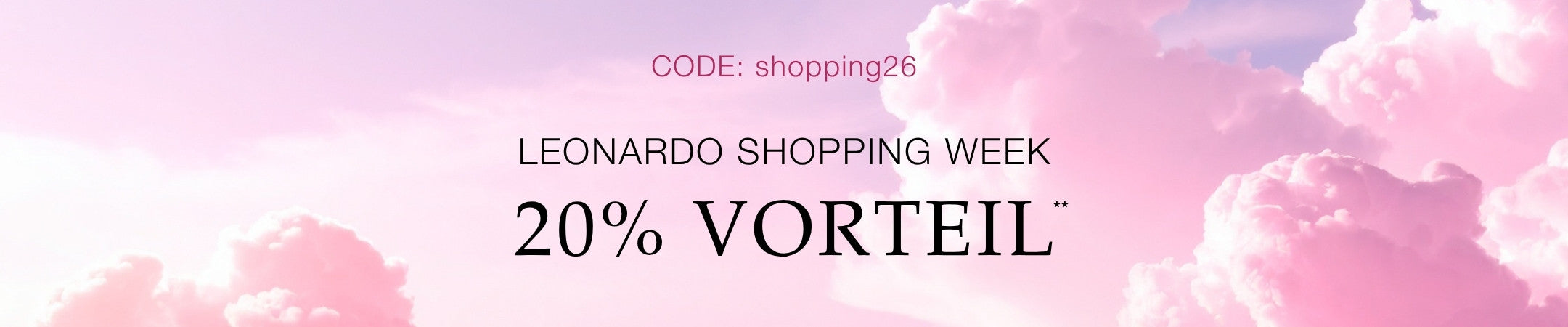 CODE: shopping26 LEONARDO SHOPPING WEEK 20% VORTEIL auf rosafarbenem Himmel mit weißen Wolken